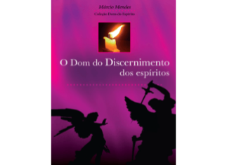O Dom do Discernimento dos espíritos